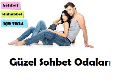 Güzel Sohbet Odaları