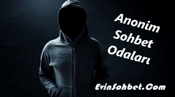 Anonim Sohbet Odaları
