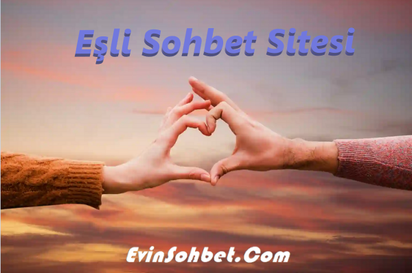 Eşli Sohbet Sitesi