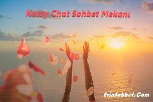 Kolay Chat Sohbet Mekanı
