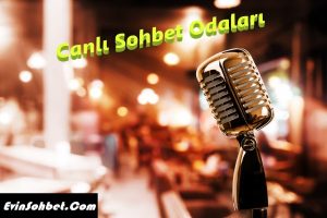 Canlı Sohbet Odaları