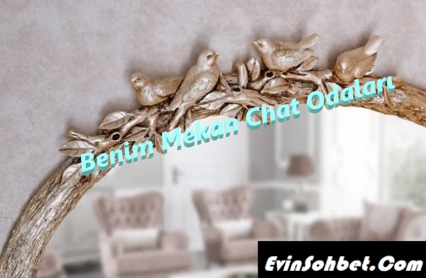 Benim Mekan Chat Odaları