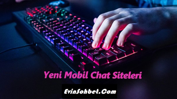 Yeni Mobil Chat Siteleri